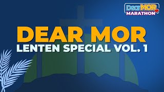 Dear MOR Lenten Special Vol 1  Marathon [upl. by Battista]