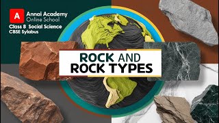 Rock On Discovering the Types of Rocks  Class 8 CBSE Social Science Annai Academy [upl. by Zilvia817]