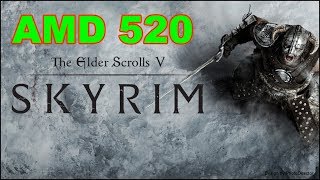 Skyrim Amd Radeon 520 Benchmark [upl. by Othella]