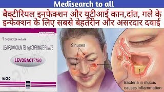 Levobact 750mg Tablet  बैक्टीरियल इनफेक्शन और यूटीआई कान दर्द गले की इन्फेक्शन की दवाई [upl. by Ijar]