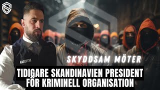 Skyddsam Crime Talks 1  Skandinavisk President för Kriminell Organisation [upl. by Sam]