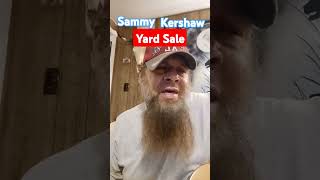 Yard Sale Sammy Kershaw Cover [upl. by Felt]