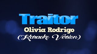 TRAITOR  Olivia Rodrigo KARAOKE VERSION [upl. by Barb]