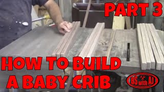 How To Build A Baby Crib Diy 3 [upl. by Aitnic]