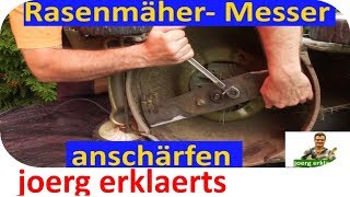 Rasenmäher Messer anschärfen  ohne viel Zeit zu investieren Tutorial Nr 123 [upl. by Aniv]