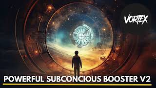 Powerful Subconscious Booster V2 [upl. by Vasileior]