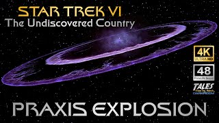 STAR TREK VI Praxis Explosion Remastered To 4K48fps [upl. by Korns]