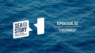 Ep 51 Crushed  Sea Story Podcast  Sinking Illegal Contraband [upl. by Hilly]