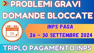 🔴 TRIPLO PAGAMENTO INPS NUOVE DATE E PROBLEMI GRAVI  26  30 SETTEMBRE 2024 📅 [upl. by Greenland]