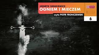 Ogniem i mieczem 06  Henryk Sienkiewicz  Audiobook po polsku [upl. by Nobile87]