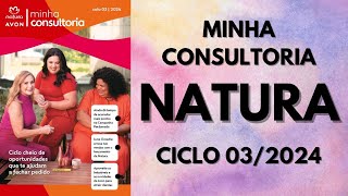 Revista Minha Consultoria Natura Ciclo 032024  PDF na descrição [upl. by Heshum]