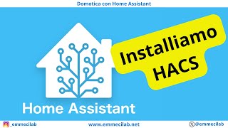 DOMOTICA CON HOME ASSISTANT  Installiamo HACS [upl. by Relyt15]