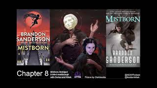 Mistborn Abridged  A Blind Readthrough  Chapter 8  NOAY [upl. by Okiruy]