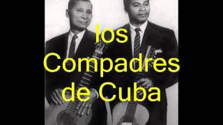 Los Compadres De Cuba Que Linda Eres Muchacha Audio Originalflv [upl. by Anual]