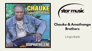 Chauke amp Amathonga Brothers  Lingivikele  Official Audio [upl. by Oiramat]