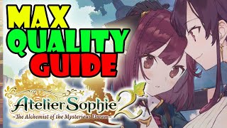 Atelier Sophie 2 How To Get Max Quality on All Items [upl. by Lancelot]