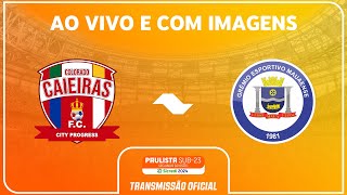 JOGO COMPLETO COLORADO CAIEIRAS X MAUAENSE  RODADA 13 PAULISTA SUB23 2ª DIV SICREDI 2024 [upl. by Ridan]