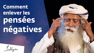 Comment se débarrasser des pensées négatives   Sadhguru Français [upl. by Puna556]