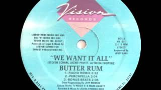 Butter Rum  We Want It All Radio Remix [upl. by Bradway]