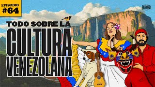 Todo sobre la cultura venezolana  EP 64 [upl. by Leoj757]