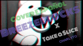 AltJ Breezeblocks x take a Slice Cover Español ᴄʜᴀʀʟʏᴛᴏ [upl. by Aisetra]