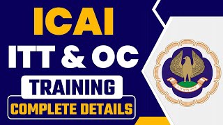 ITT amp OC Training Complete Details  CA ITT Course  ICAI ITT Training  ICAI Training Registration [upl. by Allemac]