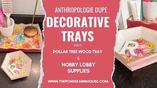 DIY Anthropologie Decorative Tray Dupes on a Dollar Tree Budget [upl. by Fifine534]