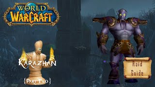 World of Warcraft  Raid Guide  KARAZHAN Solo  Part Two [upl. by Mcnally69]