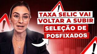 As melhores opções de RENDA FIXA para investir com a alta da taxa Selic [upl. by Leibarg]