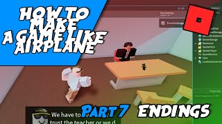 HOW TO MAKE A GAME LIKE AIRPLANE  PART 7 ENDINGS  ROBLOX [upl. by Huntingdon544]