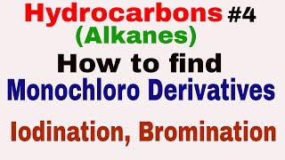 Hydrocarbons 4  Halogenation of Alkanes Monochloro derivatives of alkanes [upl. by Atiker]