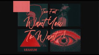 Two Feet  Want You To Want Me Official Lyric Video [upl. by Ynnos]