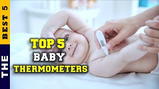 ✅ Top 5 Most Accurate Baby Thermometer 2023 Tested amp Reviewed [upl. by Aicilet]