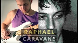 Raphael  Caravane  COVER BY Sébastien corso [upl. by Blynn298]