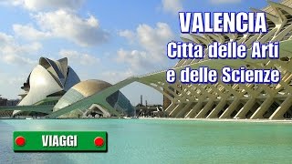 VALENCIA  Città delle Arti e delle Scienze  di Sergio Colombini [upl. by Algy524]