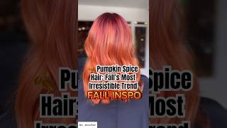 🍂 Pumpkin Spice Hair Falls Most Irresistible Trend [upl. by Weisler934]