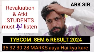 2024 TyBcom sem6 Results Out Mumbai University Idol exam Atkt STUDENTS kya Kare Revaluation Result [upl. by Inol]