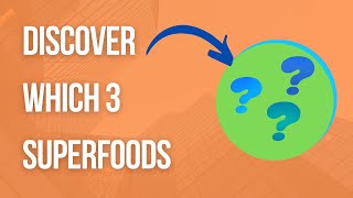 Discover which 3 superfoods [upl. by Ofilia796]