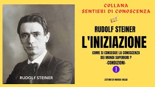 audiolibro LINIZIAZIONE  prima parte  di Rudolf Steiner [upl. by Iram]