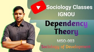 Dependency Theory of Underdevelopment  World system theory  Core amp Periphery  IGNOU MSO 003 [upl. by Aciras]