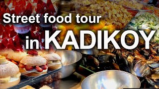 street food tour in kadikoy One of the most bustling places in Istanbul to try street food [upl. by Ulane846]