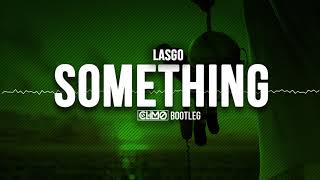 Lasgo  Something  CLIMO Bootleg [upl. by Eniamirt]