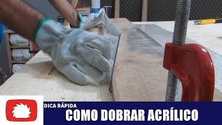 Como dobrar acrílico em casa [upl. by Tadd]