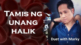 Tamis ng Unang Halik  Karaoke  Duet version [upl. by Yendirb436]