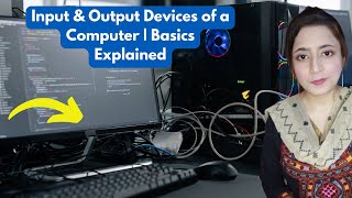 Input amp Output Devices of a Computer  Basics Explained [upl. by Kirshbaum]