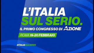 Il primo Congresso di Azione  LItalia sul serio [upl. by Cad152]