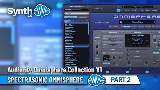 SPECTRASONIC OMNISPHERE  Demo  Part 2 [upl. by Htebarual]