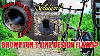 Brompton T Line Design FlawsSand amp water get into the botton bracket Sand Stopper by Makericks3D [upl. by Toogood591]