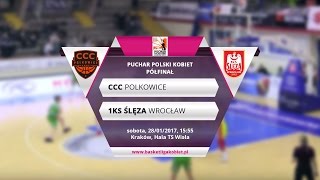 Puchar Polski Kobiet CCC Polkowice  1KS Ślęza Wrocław [upl. by Rehpinnej]