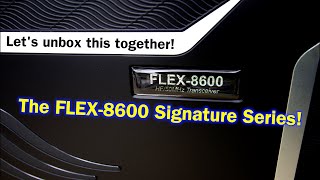 My New Flex 8600 Signature Series  Lets see whats inside  Software Defined Radio SDR [upl. by Tiedeman]